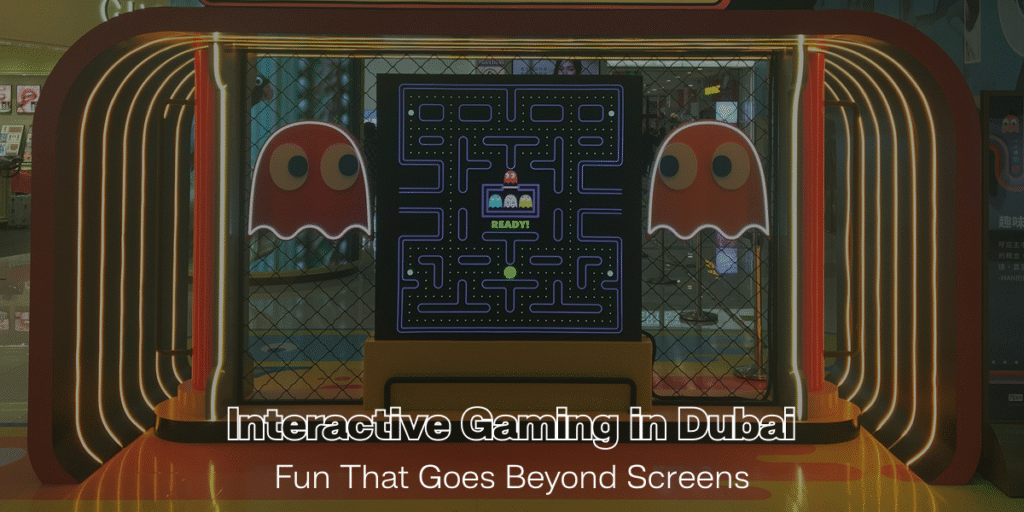 Interactive Gaming in Dubai